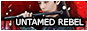 UNTAMED REBEL